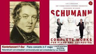 Robert Schumann: Piano Concerto in F major, reconstructed and orchestrated by Lev Vinocour