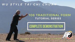 108 Wu Style Traditional Form TUTORIAL - Complete Demonstration