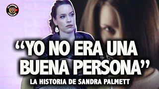 YO NO ERA UNA BUENA PERSONA, PERO TODO LO QUE ME SUCEDIÓ ME CAMBIÓ! LA HISTORIA DE SANDRA PALMETT