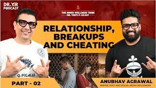 Relationship | Breakups | Cheat | ft. @anubhavagrawal | Dr YSR Podcast