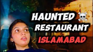 HAUNTED RESTAURANT OF ISLAMABAD | RANIA13OFFICIAL | RANIANASEEM |ISLAMABAD VLOGER