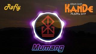 Rafly - Mumang - Album Kande, The Fighting Spirit - Asai Nanggroe (Lyrics Video)
