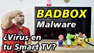 ¿Qué es BADBOX Virus y Cómo proteger tu Smart TV?