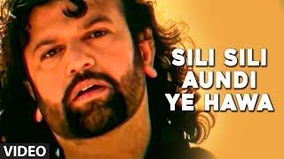 "Sili Sili Aundi Ye Hawa" Full Video Song Hans Raj Hans Super Hit Album "Chorni"