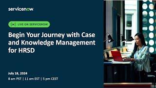 Begin Your Journey with Case and Knowledge Management for HRSD