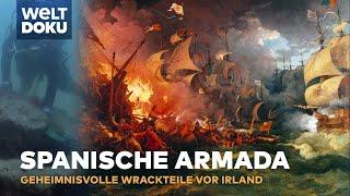 Die Spanische Armada - Geheimnisvolle Wracks im Nordatlantik - Lost Ships | WELT HD Doku