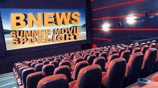 BNEWS Entertainment Buzz: Summer Movie Spotlight 2018