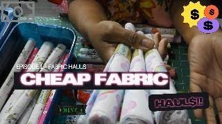 FABRIC HAULS$ EP.1