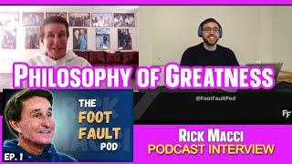 Philosophy of Greatness - Interview with Legendary Tennis Coach Rick Macci