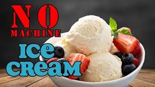 How To Make Ice Cream No Machine Easy Simple