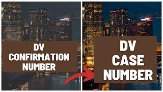 Confirmation Number vs Case Number in Green Card Lottery