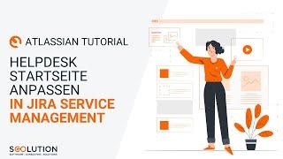 Helpdesk Startseite in Jira Service Management anpassen – alle neuen Funktionen im Schnelldurchlauf