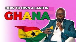 Ghana Land Acquisition: Expert Advice!!