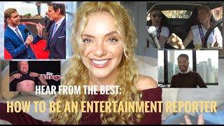 HOW TO BE AN ENTERTAINMENT REPORTER-  EXPERT ADVICE AND CELEB STORIES