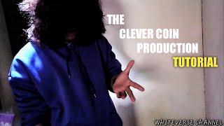 The CLEVER COIN PRODUCTION Tutorial (LEARN IT NOW!!) | FREE COIN MAGIC | WHITEVERSE CHANNEL
