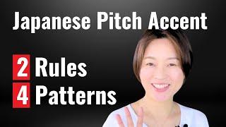 The Very Basics of Japanese Pitch Accent | 2 Rules and 4 Patterns