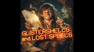 Glistershells and Lost Spells - Homebrew Dungeons and Dragons