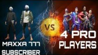 MAXXA 777 AND SUBSCRIBER VS 4 PRO PLAERS . AWESOME MATCH .FULL GAMEPLAY
