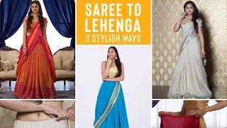 3 WAYS TO WEAR YOUR SAREE AS A LEHENGA