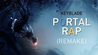 PORTAL RAP - Por la Ciencia | Keyblade [REMAKE]