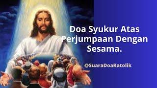 Doa Syukur Atas Perjumpaan Dengan Sesama.