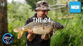 Oli Davies - The 24 - Pole Fishing - Carp Fishing On The Clock!