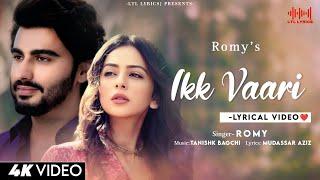 Ikk Vaari (LYRICS)- Romy | Mere Husband Ki Biwi | Arjun Kapoor, Bhumi Pednekar & Rakulpreet Singh