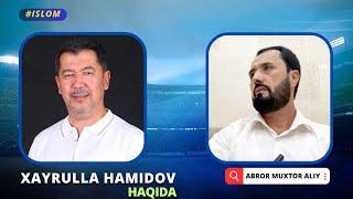 #SUHBAT • Xayrulla Hamidov va Murod Nazarov haqida © Abror Muxtor Aliy @abrormuxtoraliy-official