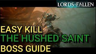 Lords of The Fallen - Hushed Saint Boss Guide - Easy Kill