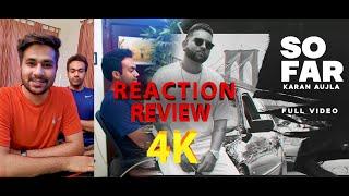 So Far | Reaction & Review Video | Karan Aujla | Sanjot Randhawa Latest 2020 | 4K