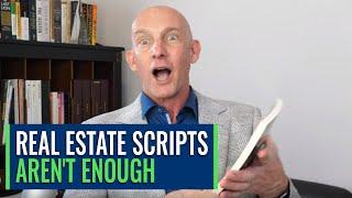 REAL ESTATE SCRIPTS AREN'T ENOUGH - KEVIN WARD