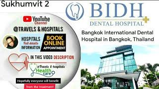 Bidh Dental Bangkok International Hospital in Bangkok/ Dr appointment & info in video description