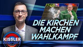 Kirchen im Wahlkampf: Sollten sie sich raushalten? | KISSLER Kompakt am 28.01.25