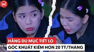 Hằng Du Mục tiết lộ góc khuất kiếm hơn 20 tỷ/tháng