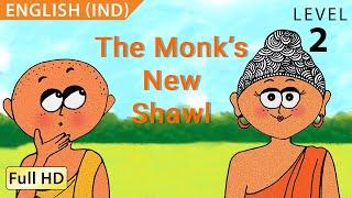 The Monk’s New Shawl : Learn English (IND) with subtitles - Story for Children and Adults