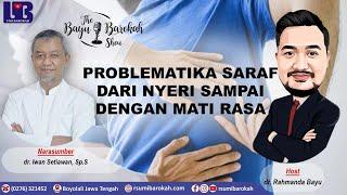 "PROBLEMATIKA SARAF DARI NYERI SAMPAI DENGAN MATIRASA" - The Bayu Barokah Show (TBBS) Eps. 24