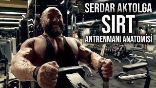 SERDAR AKTOLGA İLE SIRT ANTRENMANI ANATOMİSİ