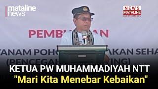 Ketua  PW Muhammadiyah NTT "Mari Kita Menebarkan Kebaikan"