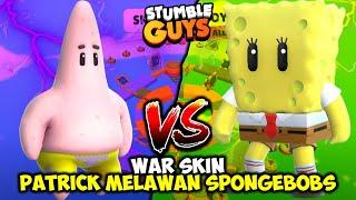 WAR SKIN PERSAHABATAN ANTARA PATRICK MELAWAN SPONGEBOBS ! Stumble Guys