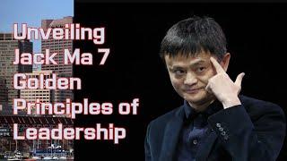 Unveiling Jack Ma 7 Golden Principles of Leadership - MMD FUTURE