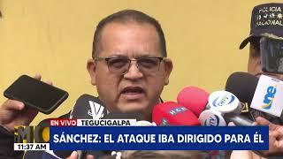 Sánchez: El ataque iba dirigido hacia él