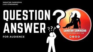 Seek Answers, Find Clarity: A Sanatan Samiksha Q&A Session on Sanatan Dharma