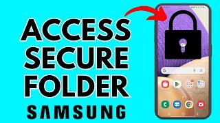 How to Access Samsung Secure Folder - Find Secure Folder in Samsung Phone