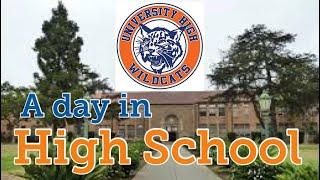 A day in High School - University High School