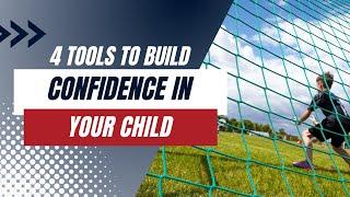 4 Tools to Build Confidence in Young Athletes