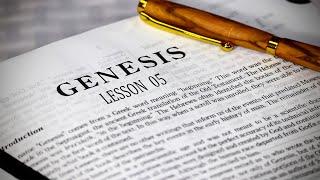 Lesson 5 - Genesis 4, 5, & 6