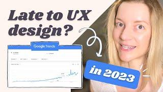 Too OLD, too LATE to get started in UX design? UX design saturated? Future of UX?