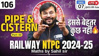 RRB NTPC Classes 2024-25 | Pipe & Cistern (Theory + Question) | RRB NTPC Maths Class | by Sahil Sir