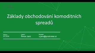 Základy obchodování komoditních spreadů - LYNX Webinář