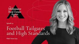 Football Tailgates and High Standards With Tricia Gray | The MREA Podcast (EP.35)